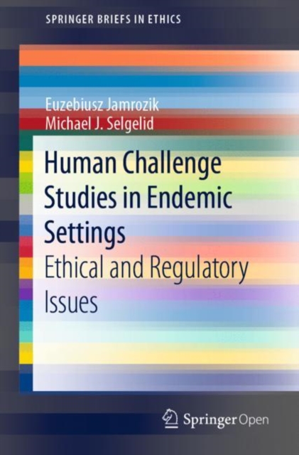 Human Challenge Studies in Endemic Settings : Ethical and Regulatory Issues, Paperback / softback Book