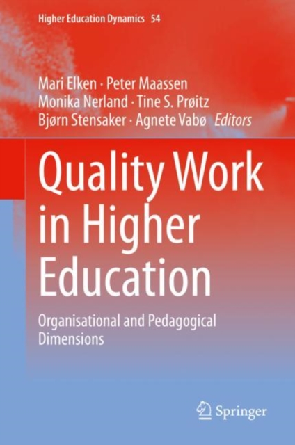 Quality Work in Higher Education : Organisational and Pedagogical Dimensions, Hardback Book