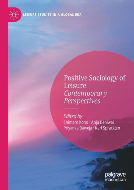 Positive Sociology of Leisure : Contemporary Perspectives, Paperback / softback Book