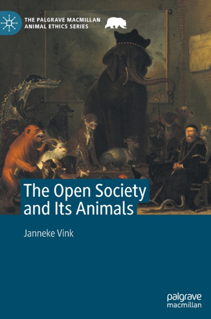 The Open Society and Its Animals, Hardback Book