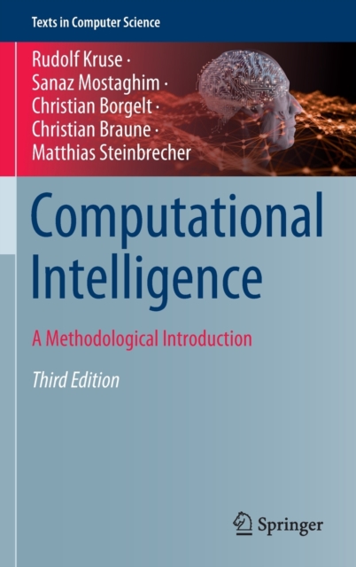 Computational Intelligence : A Methodological Introduction, Hardback Book