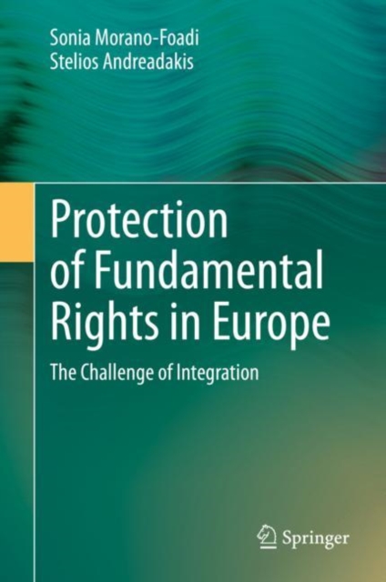 Protection of Fundamental Rights in Europe : The Challenge of Integration, Hardback Book