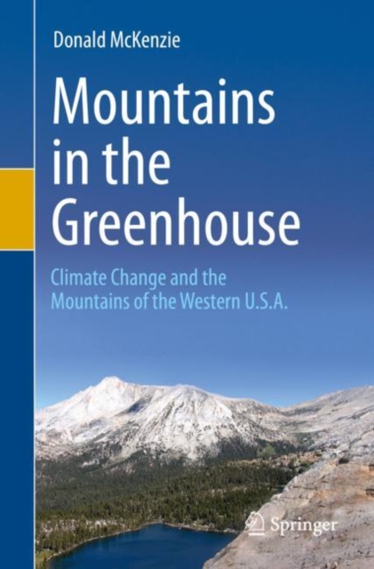 Mountains in the Greenhouse : Climate Change and the Mountains of the Western U.S.A., Paperback / softback Book