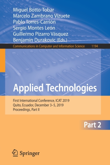 Applied Technologies : First International Conference, ICAT 2019, Quito, Ecuador, December 3-5, 2019, Proceedings, Part II, Paperback / softback Book