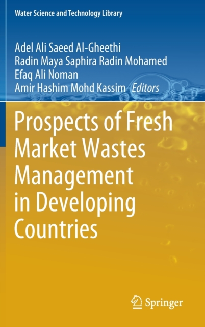 Prospects of Fresh Market Wastes Management in Developing Countries, Hardback Book