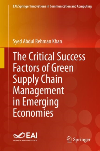 The Critical Success Factors of Green Supply Chain Management in Emerging Economies, Hardback Book