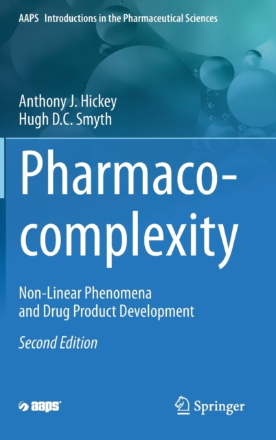 Pharmaco-complexity : Non-Linear Phenomena and Drug Product Development, Hardback Book