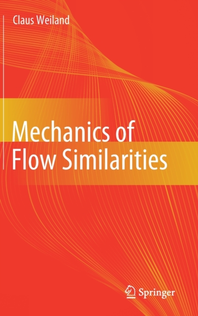 Mechanics of Flow Similarities, Hardback Book