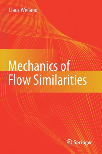 Mechanics of Flow Similarities, Paperback / softback Book