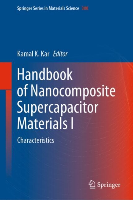 Handbook of Nanocomposite Supercapacitor Materials I : Characteristics, Hardback Book