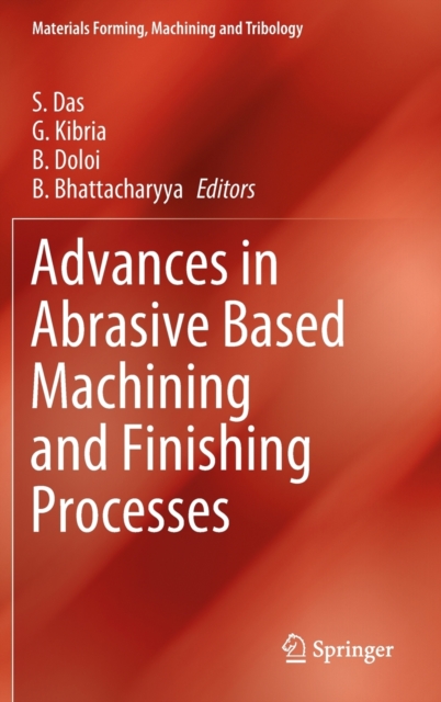 Advances in Abrasive Based Machining and Finishing Processes, Hardback Book