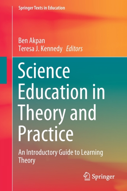 Science Education in Theory and Practice : An Introductory Guide to Learning Theory, Paperback / softback Book
