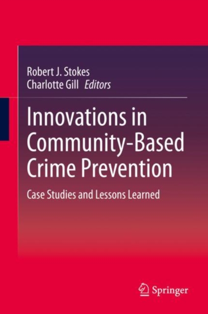 Innovations in Community-Based Crime Prevention : Case Studies and Lessons Learned, PDF eBook