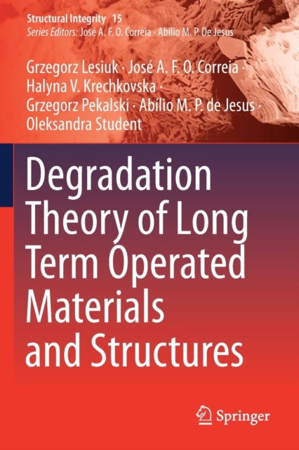 Degradation Theory of Long Term Operated Materials and Structures, Paperback / softback Book