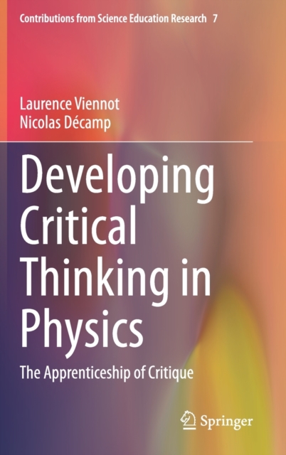 Developing Critical Thinking in Physics : The Apprenticeship of Critique, Hardback Book