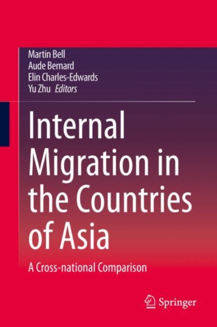 Internal Migration in the Countries of Asia : A Cross-national Comparison, Hardback Book