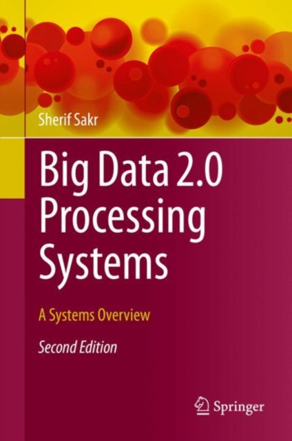 Big Data 2.0 Processing Systems : A Systems Overview, Hardback Book
