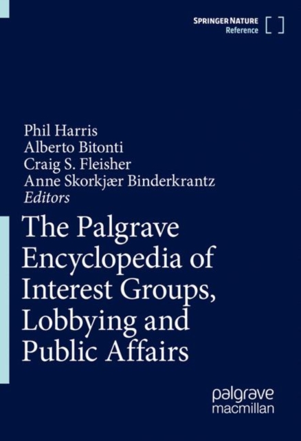 The Palgrave Encyclopedia of Interest Groups, Lobbying and Public Affairs, Hardback Book
