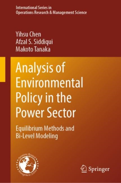 Analysis of Environmental Policy in the Power Sector : Equilibrium Methods and Bi-Level Modeling, Hardback Book