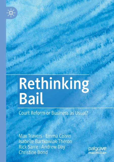 Rethinking Bail : Court Reform or Business as Usual?, Paperback / softback Book