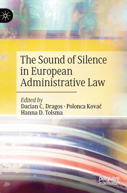 The Sound of Silence in European Administrative Law, Hardback Book