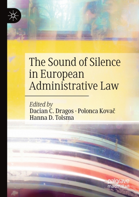 The Sound of Silence in European Administrative Law, Paperback / softback Book