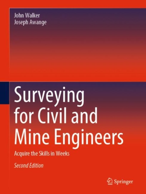 Surveying for Civil and Mine Engineers : Acquire the Skills in Weeks, Hardback Book