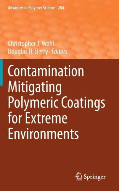Contamination Mitigating Polymeric Coatings for Extreme Environments, Hardback Book