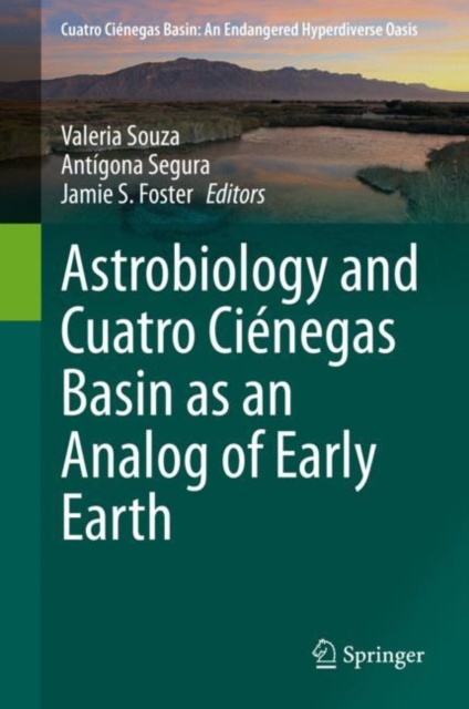 Astrobiology and Cuatro Cienegas Basin as an Analog of Early Earth, PDF eBook