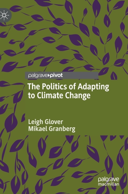 The Politics of Adapting to Climate Change, Hardback Book