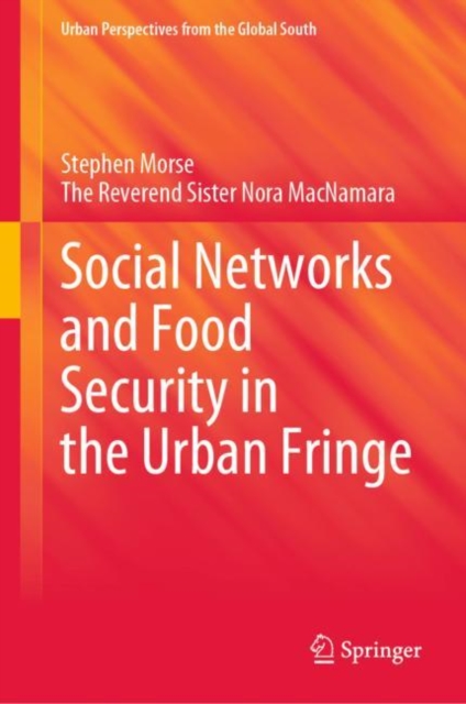 Social Networks and Food Security in the Urban Fringe, Hardback Book