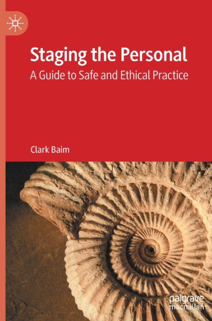 Staging the Personal : A Guide to Safe and Ethical Practice, Hardback Book