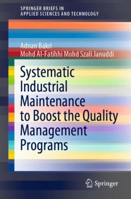 Systematic Industrial Maintenance to Boost the Quality Management Programs, Paperback / softback Book