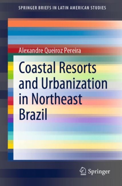 Coastal Resorts and Urbanization in Northeast Brazil, Paperback / softback Book