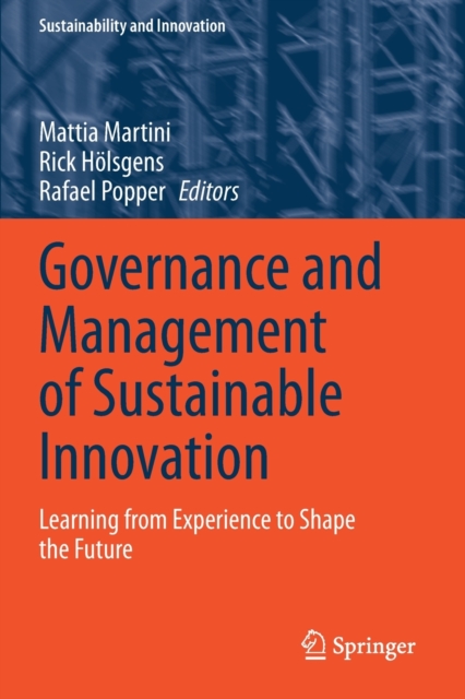Governance and Management of Sustainable Innovation : Learning from Experience to Shape the Future, Paperback / softback Book