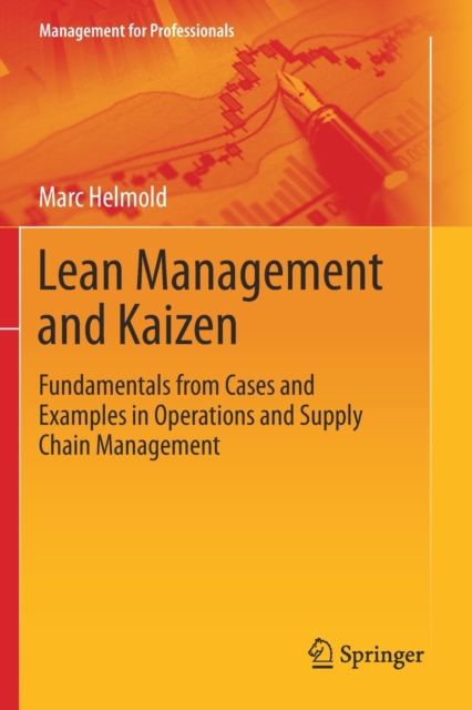 Lean Management and Kaizen : Fundamentals from Cases and Examples in Operations and Supply Chain Management, Paperback / softback Book