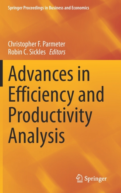 Advances in Efficiency and Productivity Analysis, Hardback Book