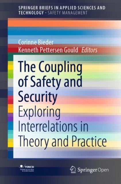 The Coupling of Safety and Security : Exploring Interrelations in Theory and Practice, Paperback / softback Book