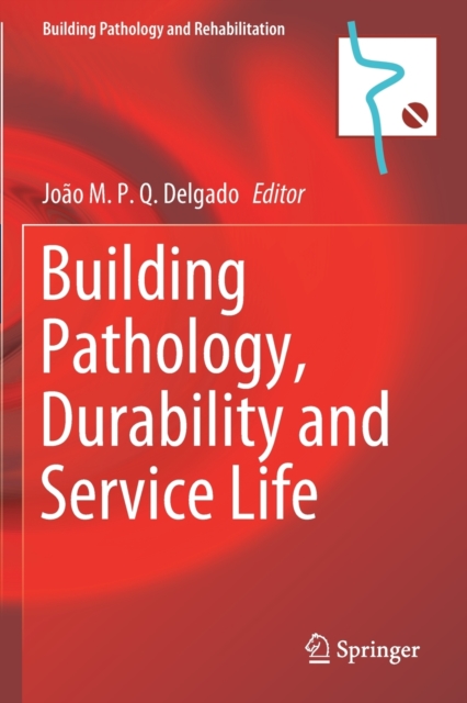 Building Pathology, Durability and Service Life, Paperback / softback Book