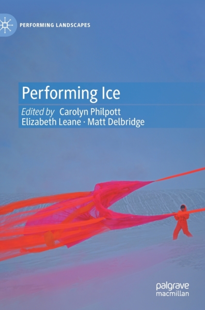 Performing Ice, Hardback Book