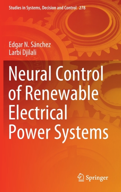 Neural Control of Renewable Electrical Power Systems, Hardback Book
