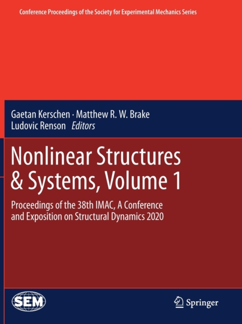 Nonlinear Structures & Systems, Volume 1 : Proceedings of the 38th IMAC, A Conference and Exposition on Structural Dynamics 2020, Paperback / softback Book