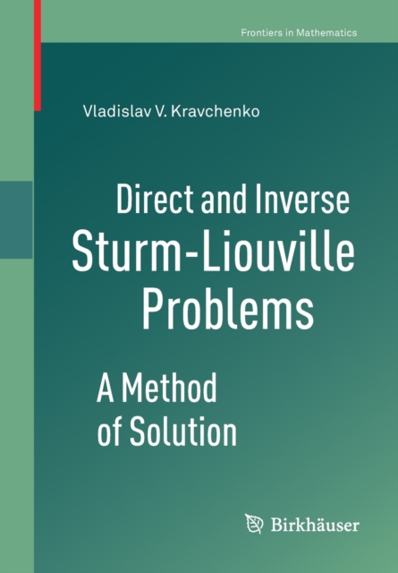 Direct and Inverse Sturm-Liouville Problems : A Method of Solution, Paperback / softback Book