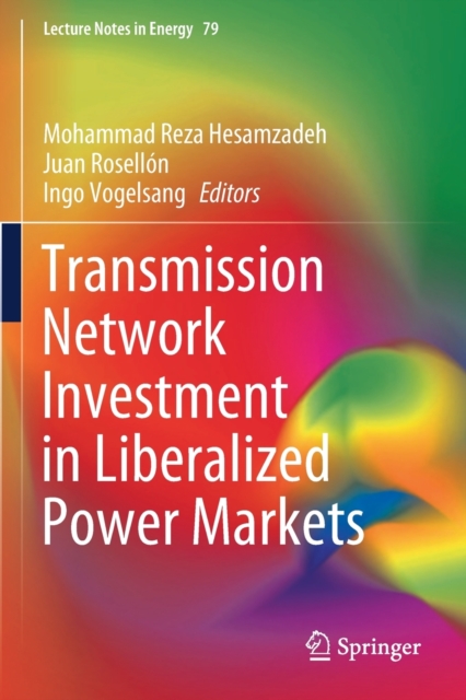 Transmission Network Investment in Liberalized Power Markets, Paperback / softback Book