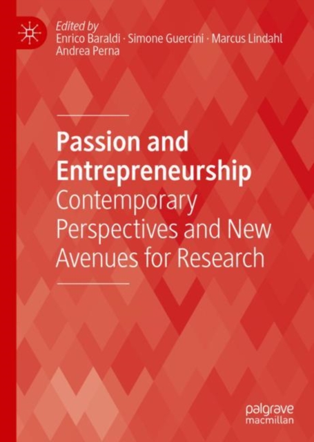 Passion and Entrepreneurship : Contemporary Perspectives and New Avenues for Research, Hardback Book
