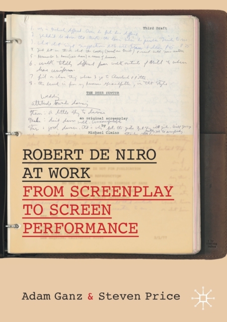 Robert De Niro at Work : From Screenplay to Screen Performance, Paperback / softback Book