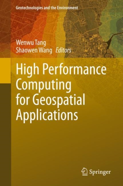 High Performance Computing for Geospatial Applications, Hardback Book