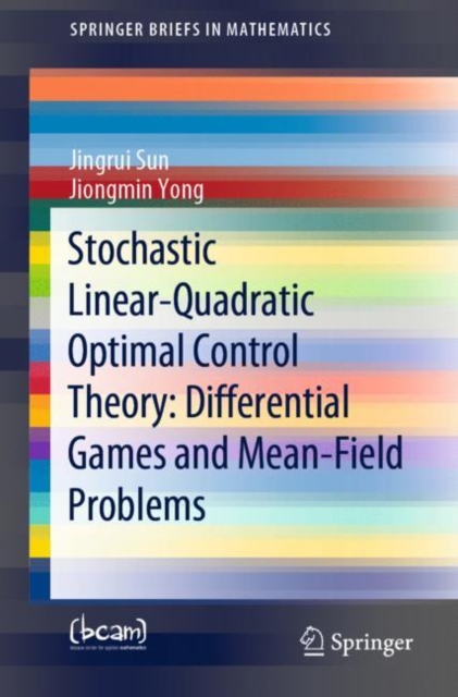 Stochastic Linear-Quadratic Optimal Control Theory: Differential Games and Mean-Field Problems, Paperback / softback Book