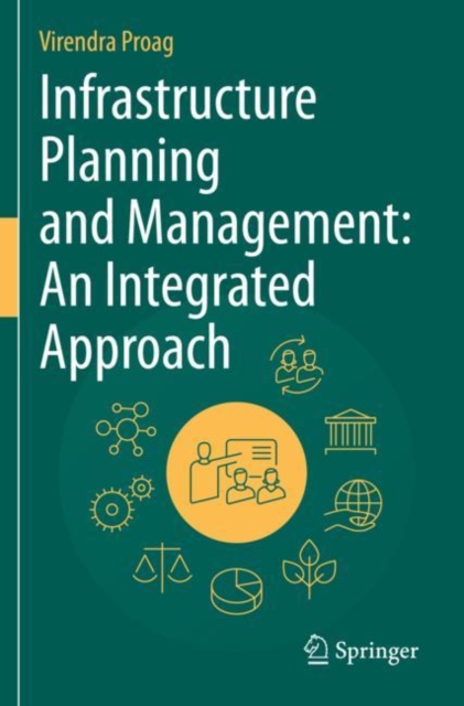 Infrastructure Planning and Management: An Integrated Approach, Paperback / softback Book