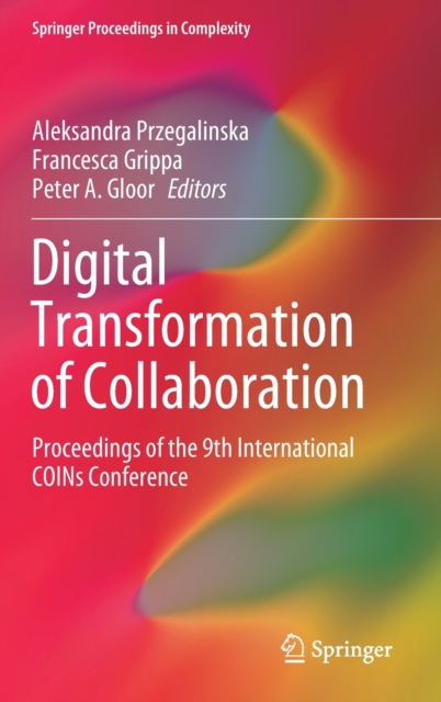 Digital Transformation of Collaboration : Proceedings of the 9th International COINs Conference, Hardback Book